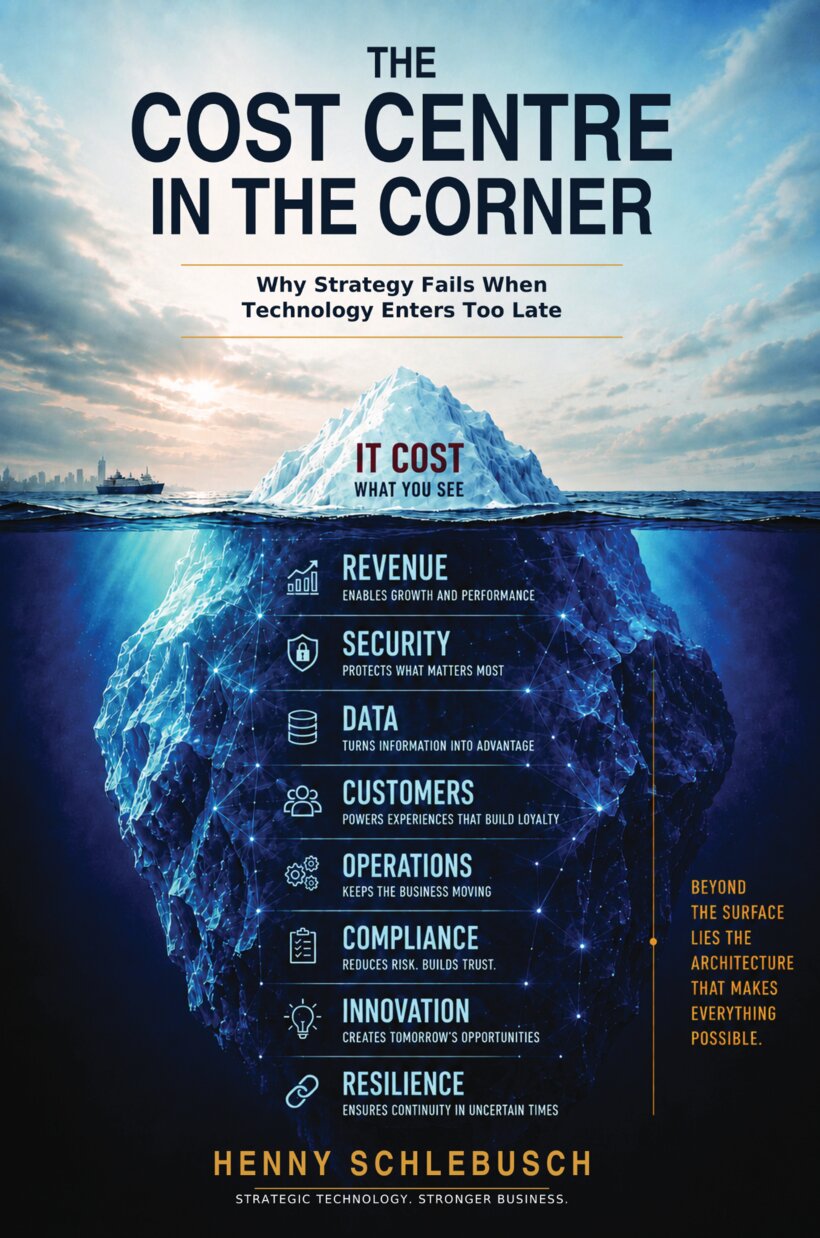 Front cover of The Cost Centre in the Corner by Henny Schlebusch, showing an iceberg and the business capabilities beneath IT cost